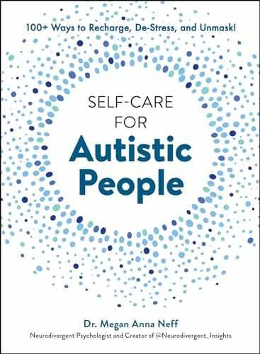 Self-Care for Autistic People: 100+ – Hardcover, by Neff Dr. Megan – Very Good
