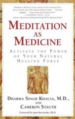 Meditation As Medicine: Activate the Power of Your Natural Healing Force – GOOD