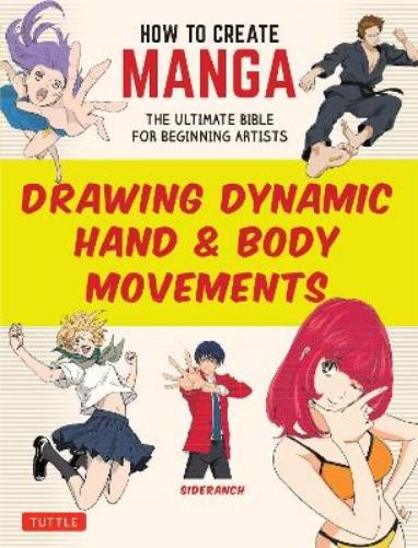 Sideranch How to Create Manga: Drawing Dynamic Hand & Bo (Paperback) (UK IMPORT)
