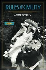 Rules of Civility : A Novel Hardcover Amor Towles