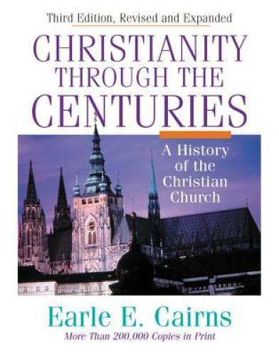 Christianity Through the Centuries – Hardcover By Cairns, Earle E. – VERY GOOD