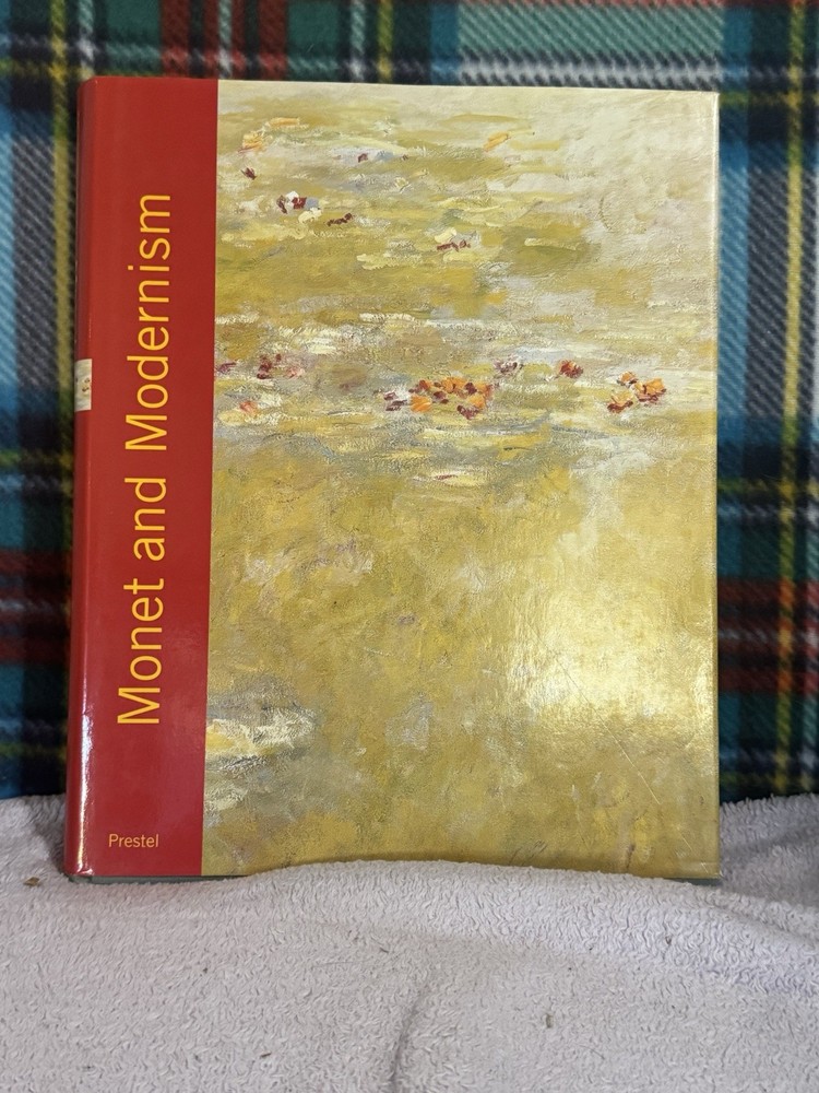 Monet and Modernism by Karin Sagner-Duchting (2002, HC w/DJ) As Shown