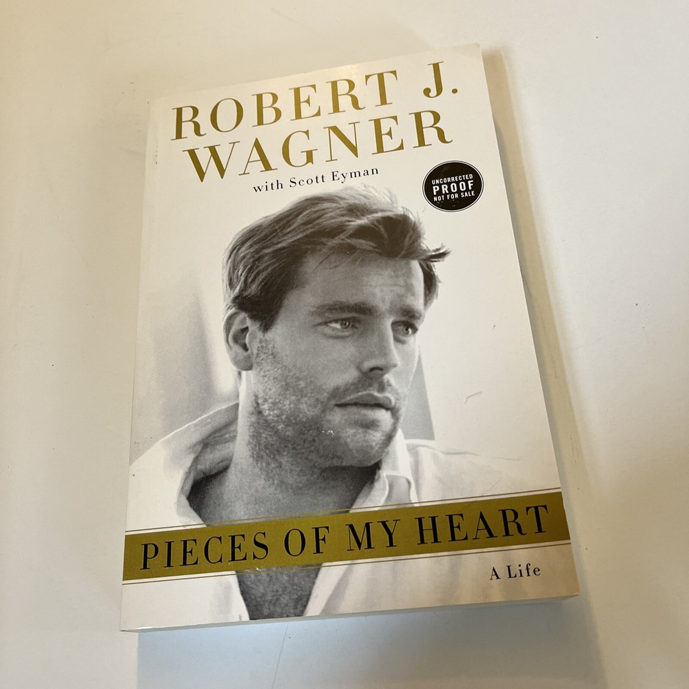 First Ed. Uncorrected Proof PIECES OF MY HEART ROBERT WAGNER 2008 Staff Copy!