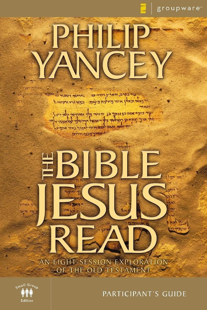 The Bible Jesus Read Participant’s Guide: An Eight-Session Exploration of the Ol