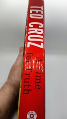 Time for Truth : Reigniting the Promise of America by Ted Cruz (2015, Hardcover)