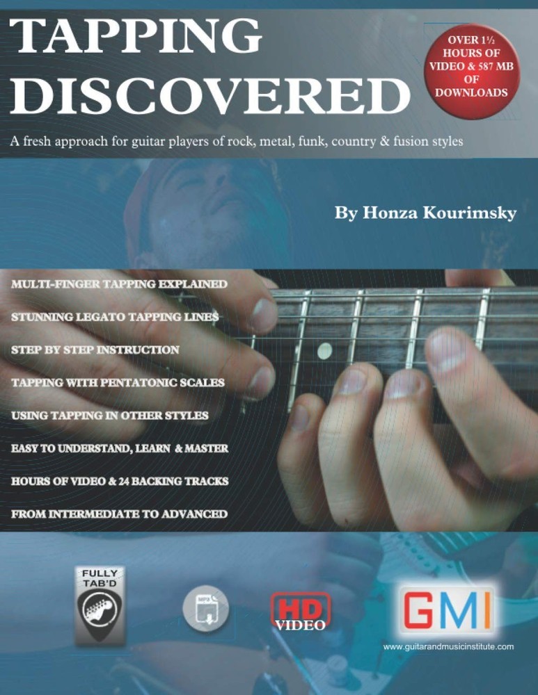 Tapping Discovered: A fresh approach for guitar players of rock, metal, funk, co