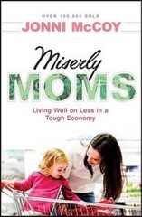 Miserly Moms: Living Well on Less in a Tough Economy – Paperback – GOOD