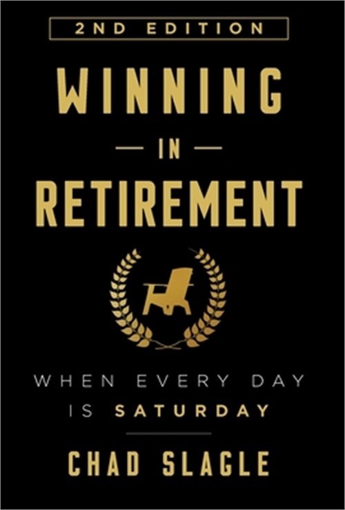 Winning in Retirement: When Every Day Is Saturday (Hardback or Cased Book)