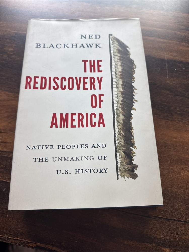Rediscovery of America : Native Peoples and the Unmaking of U. S. History BX5