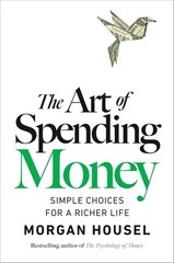 Art of Spending Money: Simple Choices for a Richer Life Hardcover