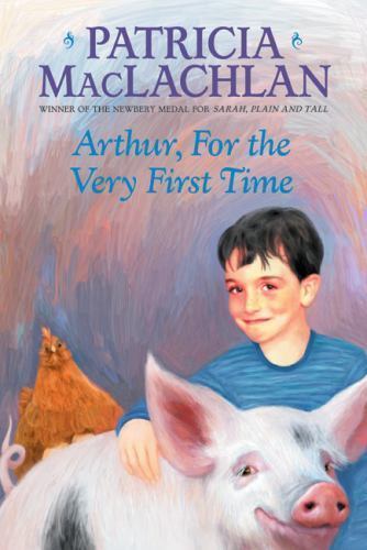Arthur, For the Very First Time – 0064402886, Patricia MacLachlan, paperback