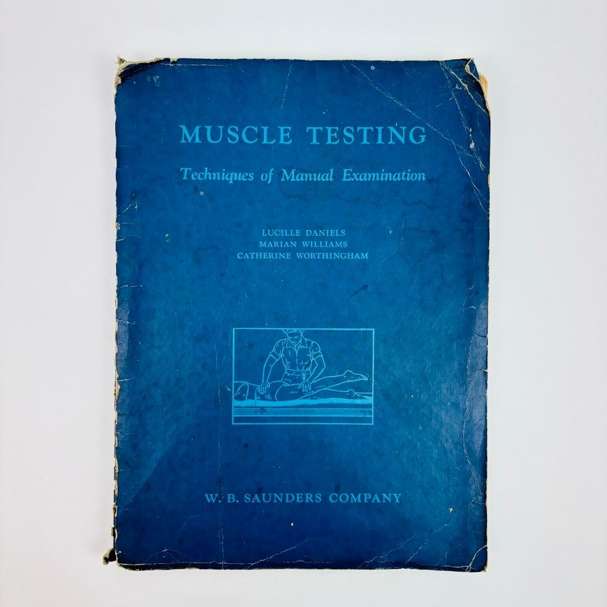 Muscle Testing Techniques Manual and Examination1947 First Edition 3rd Printing