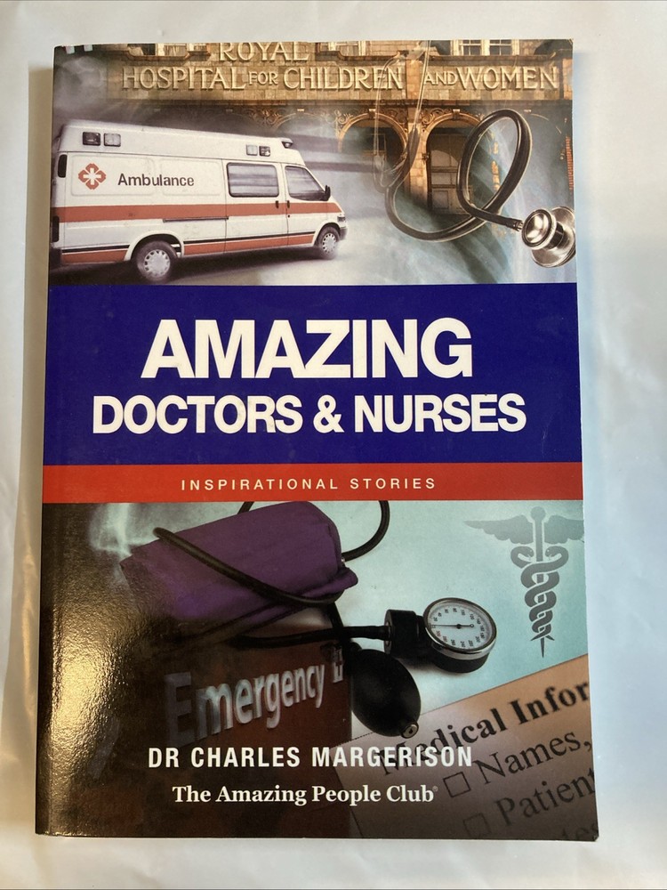 Amazing Doctors and Nurses by Dr Charles Margerison – Paperback LIKE NEW