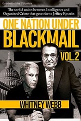 One Nation Under Blackmail – Vol. 2: The Sordid Union Between Intelligence an…