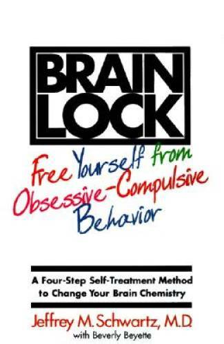 Brain Lock: Free Yourself from Obsessive-Compulsive Behavior – Paperback – GOOD