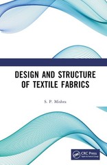 Design and Structure of Textile Fabrics by S.P. Mishra Hardcover Book