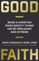 Good Faith: Being a Christian When Society Thinks You’re Irrelevant – VERY GOOD