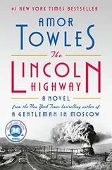 The Lincoln Highway: A Novel by Towles, Amor