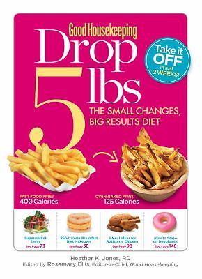 Good Housekeeping Drop 5 lbs: The Small Ch- 1588167860, paperback, Jones RD, new