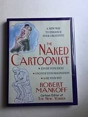 The Naked Cartoonist: A New Way to Enhance Your Creativity – Hardcover – GOOD