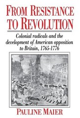 Pauline Maier From Resistance to Revolution (Paperback)