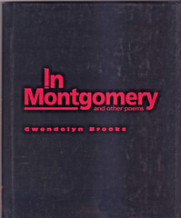 In Montgomery : And Other Poems by Gwendolyn Brooks (2003, Hardcover)