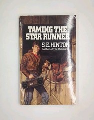 Taming the Star Runner by S. E. Hinton (1988, Delacorte Press)