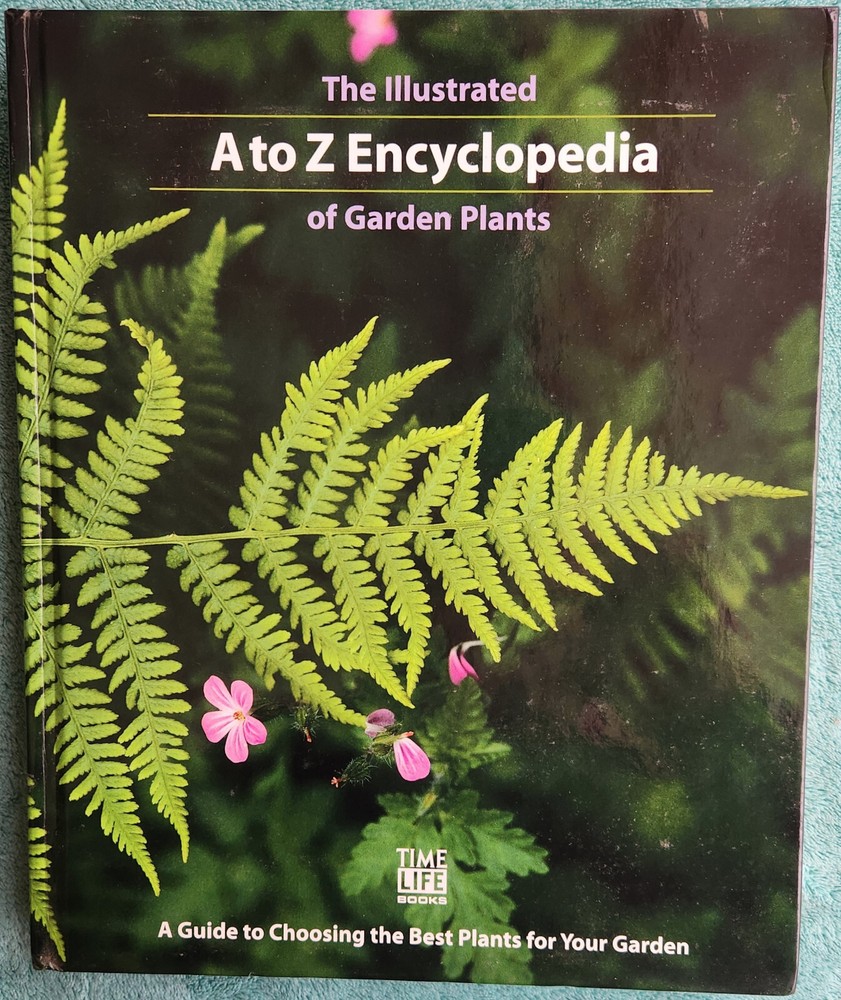 The Illustrated A To Z Encyclopedia Of Garden Plants Massive Hardcover 544 Pages