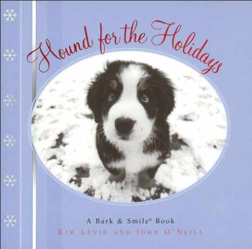 Hound for the Holidays: A Bark and Smile – Hardcover, by Levin Kim – Very Good u