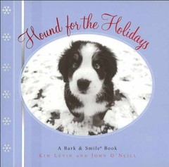 Hound for the Holidays: A Bark and Smile – Hardcover, by Levin Kim – Very Good u