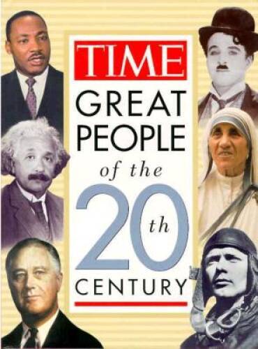 Great People of the 20th Century – Hardcover By The Editors of TIME – VERY GOOD
