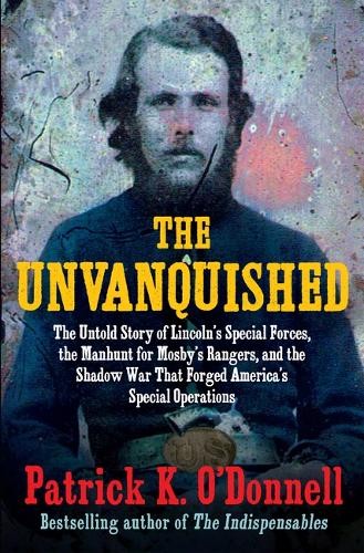 Patrick K O’Donnell The Unvanquished (Hardback)