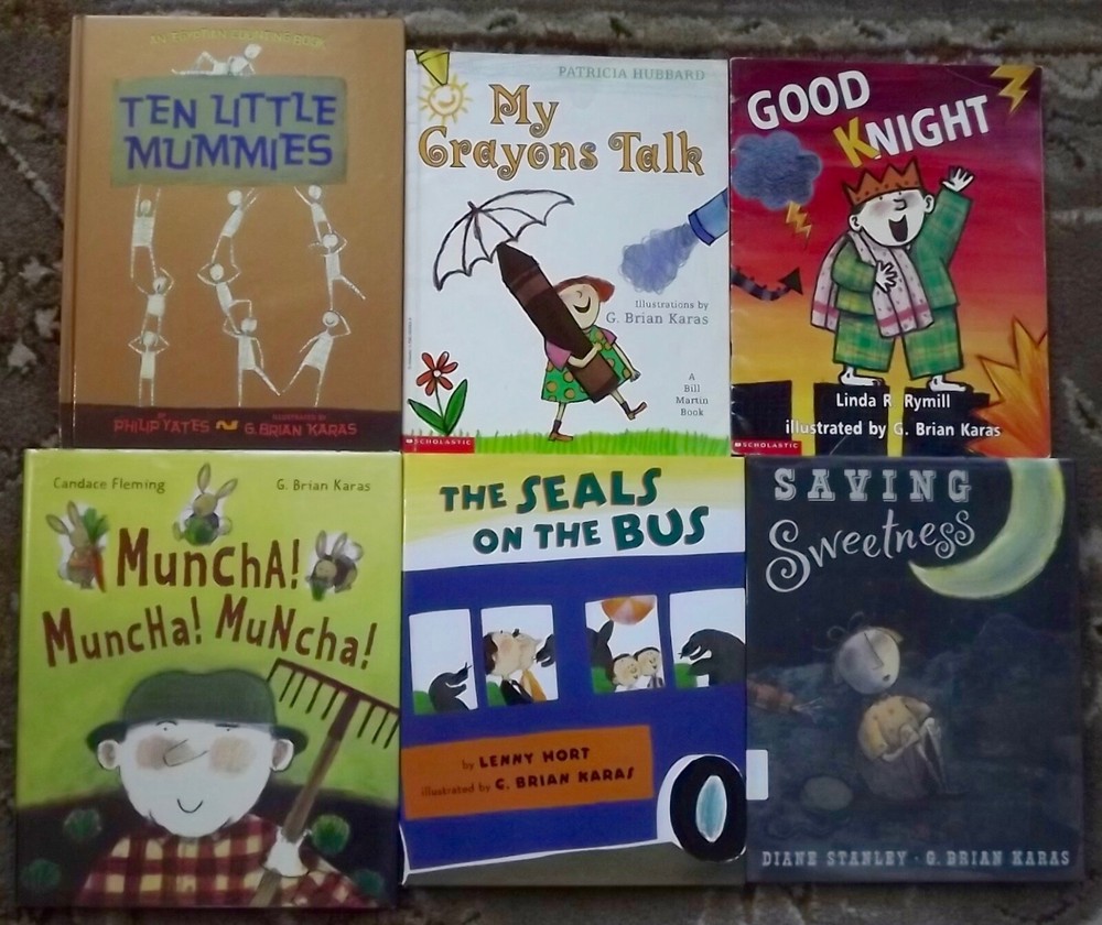 6 G. Brian Karas books My Crayons Talk, Muncha Muncha Muncha, Saving Sweetness