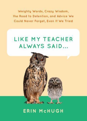 Like My Teacher Always Said…: Weighty Words, Crazy Wisdom, the Road to Detenti