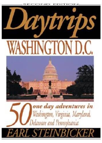 Daytrips Washington DC: 50 One Day Adventures in Washington, Virgi – VERY GOOD