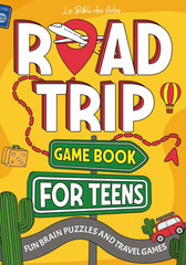 Road Trip Game Book for Teens: Fun Brain Puzzles and Travel Games for Ages 12-16
