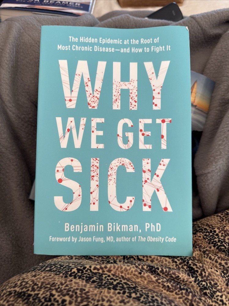 Why We Get Sick Benjamin Bikman PhD Paperback BenBella Books Chronic Disease
