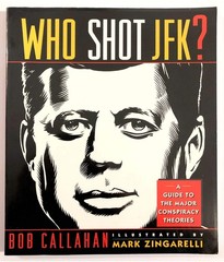 Who Shot JFK?: A Guide to the Major Conspiracy Theories