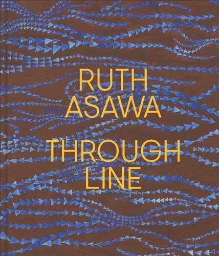 Ruth Asawa Through Line – Hardcover, by Conaty Kim; Kopp Edouard – New