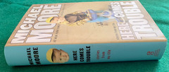 Here Comes Trouble by Michael Moore SIGNED 1st Ed HC DJ 2011 Memoir b