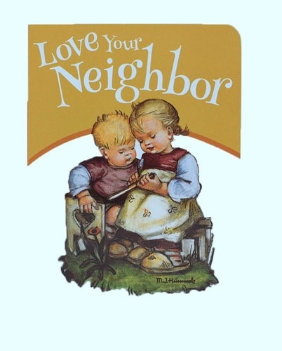 Love Your Neighbor, Board Book for Catholic Kids, Ages 3-6, 16 Pages by M.I. Hum