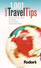Fodor’s 1001 Smart Travel Tips, 1st Edition (Travel Guide)