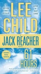 61 Hours (Jack Reacher) – Mass Market Paperback By Child, Lee – GOOD