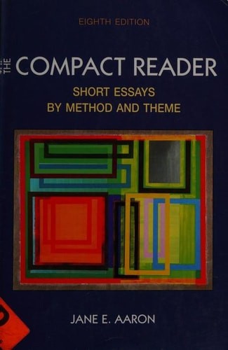 The Compact Reader: Short Essays by Method and Theme, Repetto, Ellen Kuhl,Aaron,
