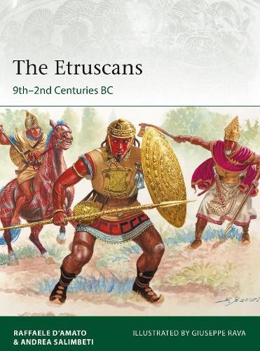 Andrea Salimbeti Raffaele D’Amato The Etruscans (Paperback) Elite
