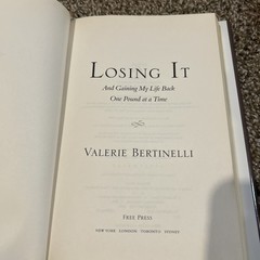 Losing It : And Gaining My Life Back One Pound at a Time by Valerie…