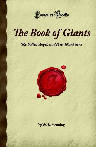 The Book of Giants: The Fallen Angels and their Giant Sons (Forgotten Books)…