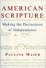 American Scripture: Making the Declaration of Independence – Hardcover – GOOD