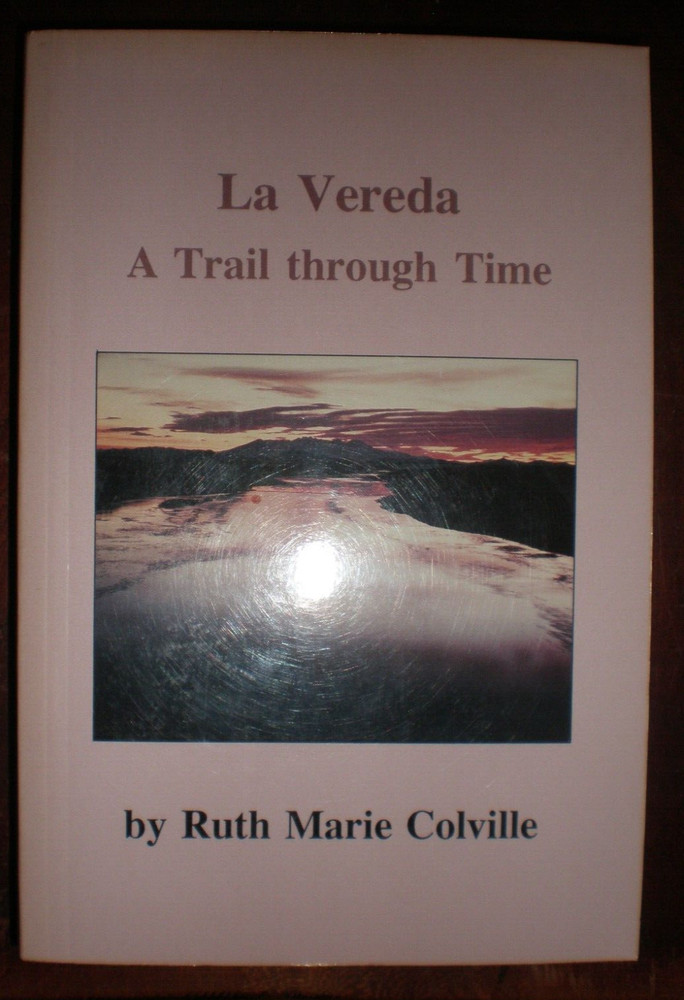 LA VEREDA A TRAIL THROUGH TIME BY RUTH MARIE COVILLE 1996 367 PAGES LIKE NEW