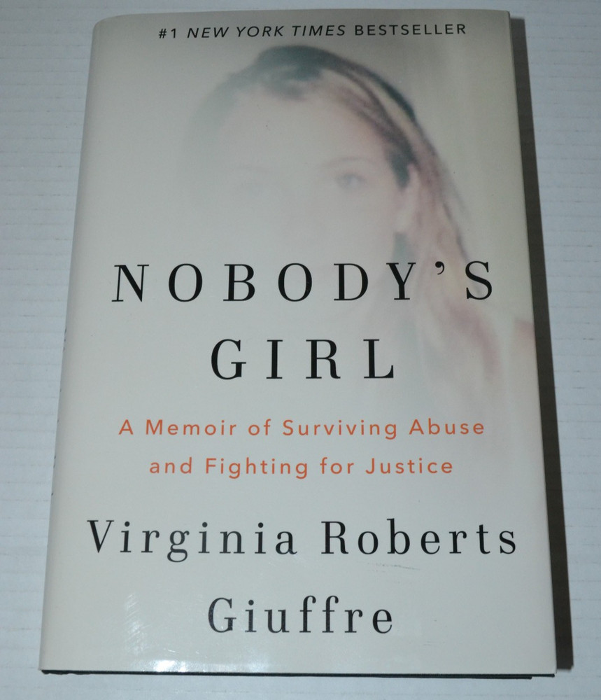 Nobody’s Girl: A Memoir of Surviving Abuse by Virginia R Giuffre